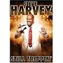 Steve Harvey: Still Trippin'