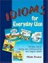 Idioms for Everyday Use - Student Book