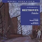 "Fidelio": An Introduction to Beethoven's Opera (Opera Explained)