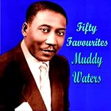 Muddy Waters Muddy Waters Fifty Favourites