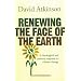 Renewing the Face of the Earth: A Theological and Pastoral Response to Climate Change