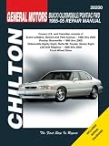 Chilton's General Motors Buick/ Oldsmobile/Pontiac Fwd, 1985-05, Repair Manual
