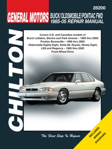 Chilton's General Motors Buick, Oldsmobile, Pontiac FWD 1985-05 Repair Manual