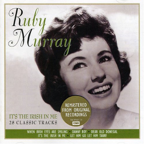RUBY MURRAY : IT'S THE IRISH I