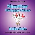 Spencer The Spring Chicken and Other Stories