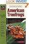 The Guide to Owning American Treefrogs