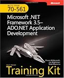 MCTS Self-Paced Training Kit (Exam 70-561): Microsoft® .NET Framework 3.5 ADO.NET Application Development
