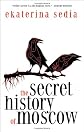 The Secret History of Moscow