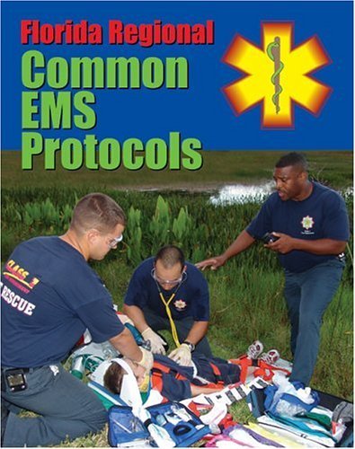 Florida Regional Common EMS Protocols by Jones & Bartlett Learning (2004-07-26)