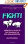Fight!: A Practical Guide to the Treatment of Dog-dog Aggression