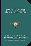 Sonnets Of Jose Maria De Heredia
