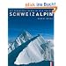 SchweizAlpin: Die sch�nsten Touren in Fels und Eis