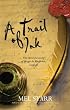 A Trail of Ink: The Third Chronicle of Hugh de Singleton, Surgeon (Hugh De Singleton 3) (The Chronicles of Hugh de Singleton, Surgeon)