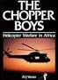 The Chopper Boys: Helicopter Warfare in Africa