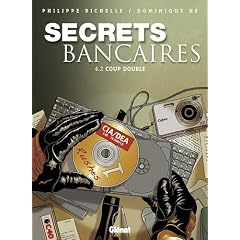 Secrets bancaires, Tome 4 : Coup double : Deuxi�me partie