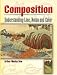 Composition: Understanding Line, Notan and Color