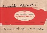 Rimaldas Viksraitis: Grimaces of the Weary Village
