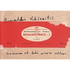 Rimaldas Viksraitis: Grimaces of the Weary Village: Photographs 1976-2006, selected by Martin Parr