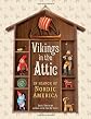 Vikings in the attic : in search of Nordic America