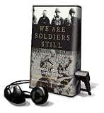 We Are Soldiers Still: A Journey Back to the Battlefields of Vietnam