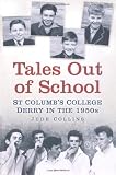 Tales out of school : St Columb's College Derry in the 1950s