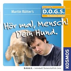 H�r mal, Mensch! Dein Hund