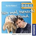 H�r mal, Mensch! Dein Hund