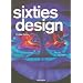 Sixties Design (25th Anniversary Special Edtn)