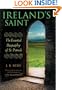 Ireland's Saint: The Essential Biography of St. Patrick