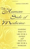 The Human Side of Medicine: Learning What It s Like to Be a Patient and What It s Like to Be a Physician