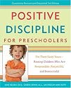 Positive Discipline for Preschoolers: For Their Early Years--Raising Children Who are Responsible, Respectful, and Resourceful (Positive Discipline Library)