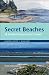 Secret Beaches of Central Vancouver Island: Campbell River to Qualicum by Theo Dombrowski