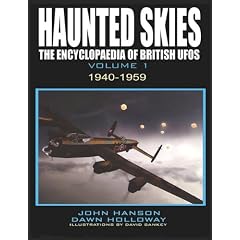 Haunted Skies: 1940 - 1959 v. 1: The Encyclopedia of British UFOs
