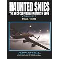 Haunted Skies: 1940 - 1959 v. 1: The Encyclopedia of British UFOs