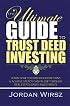 The Ultimate Guide to Trust Deed Investing