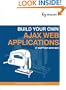 Build Your Own Ajax Web Applications