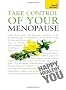 Teach Yourself Take Control of Your Menopause 2010 (Teach Yourself General)