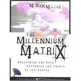 The Millennium Matrix: Reclaiming the Past, Reframing the Future of the Church (Jossey-Bass Leadership Network Series)