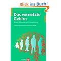 Das vernetzte Gehirn. Seine lebenslange Entwicklung