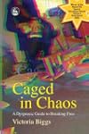 Caged in Chaos: A Dyspraxic Guide to...