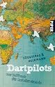 Dartpilots: Das Kultbuch f&uuml;r Zufallsreisende
