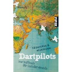 Dartpilots: Das Kultbuch f�r Zufallsreisende