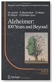 Alzheimer: 100 Years and Beyond (Research and Perspectives in Alzheimer's Disease)