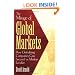 The Mirage of Global Markets: How Globalizing Companies Can Succeed as Markets Localize