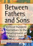 Between Fathers and Sons: Critical Incident Narratives in the Development of Men`s Lives
