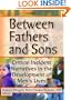 Between Fathers and Sons: Critical Incident Narratives in the Development of Men's Lives