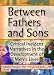 Between Fathers and Sons: Critical Incident Narratives in the Development of Men's Lives