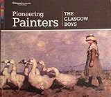 Pioneering painters : the Glasgow Boys