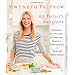 My Father's Daughter: Delicious, Easy Recipes Celebrating Family & Togetherness