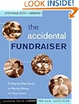 The Accidental Fundraiser: A Step-by-...